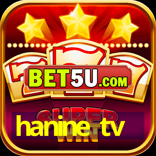 hanine tv